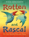 Rotten and Rascal: The Two Terrible Pterosaur Twins - Paul Geraghty