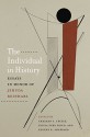 The Individual in History: Essays in Honor of Jehuda Reinharz (The Tauber Institute Series for the Study of European Jewry) - ChaeRan Y. Freeze, Sylvia Fuks Fried, Eugene R. Sheppard, ChaeRan Y. Freeze, ChaeRan Y. Freeze, Sylvia Fuks Fried, Eugene R. Sheppard, Derek J. Penslar, Michael Brenner, Eran Kaplan, Immanuel Etkes, Aviva Halamish, Meir Chazan, Frances Malino, Evyatar Friesel, Jonathan 