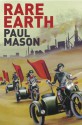 Rare Earth - Paul Mason