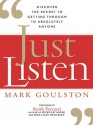 Just Listen: Discover the Secret to Getting Through to Absolutely Anyone - Mark Goulston, Keith Ferrazzi