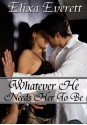 Whatever He Needs Her To Be (Shapeshifter Billionaire Erotic Romance) - Elixa Everett