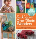 Sock Yarn One-Skein Wonders: 101 Patterns That Go Way Beyond Socks! - Judith Durant