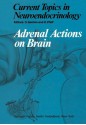 Adrenal Actions on Brain - Detlev Ganten, D.W. Pfaff, T. Baker