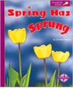 Spring Has Sprung - Jennifer Waters