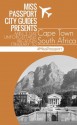 (Cape Town Travel Guide) Miss Passport City Guides Presents Mini 3 Day Unforgettable Vacation Itinerary to Cape Town South Africa (Miss Passport Travel Guide) - Sharon Bell, Cape Town Travel Guide