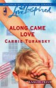 Along Came Love - Carrie Turansky