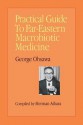 Practical Guide to Far-Eastern Macrobiotic Medicine - George Ohsawa, Herman Aihara