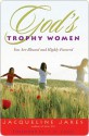 God's Trophy Women: You Are Blessed and Highly Favored - Jacqueline Jakes, T.D. Jakes