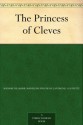 The Princess of Cleves - Madame de La Fayette