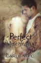 Perfect Imperfections - Cardeno C.