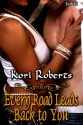 Every Road Leads Back to You - Kori Roberts