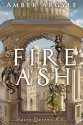 Of Fire and Ash: Fairy Queens 1.5 - Amber Argyle