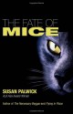 The Fate of Mice - Susan Palwick