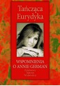 Tańcząca Eurydyka. Wspomnienia o Annie German - Mariola Pryzwan