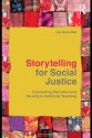 Storytelling for Social Justice: Connecting Narrative and the Arts in Antiracist Teaching - Lee Anne Bell