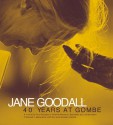 Jane Goodall: 40 Years at Gombe - Jane Goodall Institute, Goodall Inst, Jane Goodall Institute, Jane Goodall, Jennifer Lindsey, Inst Goodall, Gilbert M. Grosvenor