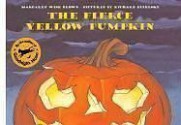 The Fierce Yellow Pumpkin - Margaret Wise Brown, Richard Egielski