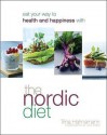The Nordic Diet. Trina Hahnemann - Trina Hahnemann