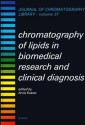 Chromatography of Lipids in Biomedical Research and Clinical Diagnosis - Arnis Kuksis