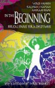 In the Beginning: Biblical Sparks for a Child's Week (Hc) - Vered Hankin, Kalman J Kaplan, Amiram Raviv