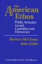 The American Ethos: Public Attitudes Toward Capitalism and Democracy (Twentieth Century Fund Books) - Herbert McClosky