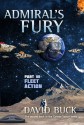 Admiral's Fury - part 3 - Fleet Action (Carinae Sector) - David Buck