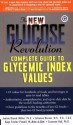 The New Glucose Revolution Complete Guide to Glycemic Index Values - Jennie Brand-Miller, Kaye Foster-Powell