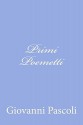 Primi Poemetti (Italian Edition) - Giovanni Pascoli