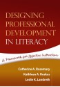 Designing Professional Development in Literacy: A Framework for Effective Instruction - Catherine A. Rosemary, Kathleen A. Roskos, Leslie K. Landreth, Ronald Gallimore