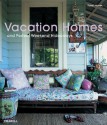 Vacation Homes and Perfect Weekend Hideaways - Karen Howes