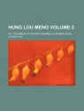 Hung Lou Meng; Or, the Dream of the Red Chamber, a Chinese Novel - Hseh-Chin Tsao