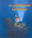 Lo Que Eduardo Sabe Hacer/ What Eddie Can Do - Wilfried Gebhard