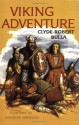 Viking Adventure - Clyde Robert Bulla