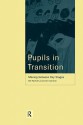 Pupils in Transition: Moving Between Key Stages - John Gardner