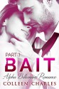 Bait: Billionaire Romance Part 1 - Colleen Charles