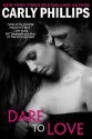 Dare to Love - Carly Phillips