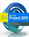 Microsoft Project 2010 the Complete Reference - Angel George, Keith Hansen