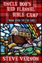 Uncle Bob's Red Flannel Bible Camp - From Eden to the Ark - Steve Vernon