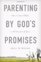 Parenting by God's Promises - Beeke, Joel
