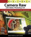 Real World Camera Raw with Adobe Photoshop CS4 - Jeff Schewe, Bruce Fraser