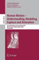 Human Motion - Understanding, Modeling, Capture and Animation: Second Workshop, Humanmotion 2007, Rio de Janeiro, Brazil, October 20, 2007, Proceedings - Bodo Rosenhahn