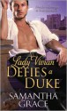 Lady Vivian Defies a Duke (Beau Monde #4) - Samantha Grace