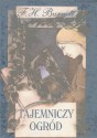 Tajemniczy ogród - Iwona Chmielewska, Frances Hodgson Burnett