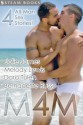 M4M - A Sexy Compilation of 4 Hot Gay M/M Erotica Stories from Steam Books - Jolie James, Melody Lewis, Dara Tulen, Bernadette Russo