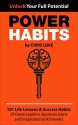 Power Habits: 101 Life Lessons & Success Habits of Great Leaders, Business Icons and Inspirational Achievers - Chris Luke