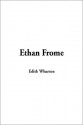 Ethan Frome - Edith Wharton