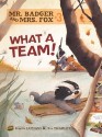 What A Team! (Mr. Badger & Mrs. Fox) - Brigitte Luciani, Eve Tharlet