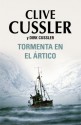 Tormenta en el Ártico - Clive Cussler, Dirk Cussler