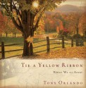 Tie a Yellow Ribbon: While We Are Apart - Tony Orlando