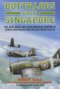Buffaloes Over Singapore - Brian Cull, Mark Haselden